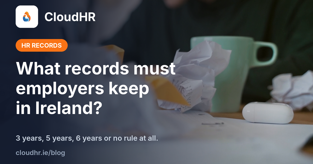 What Employee Records Must Employers Keep in Ireland?